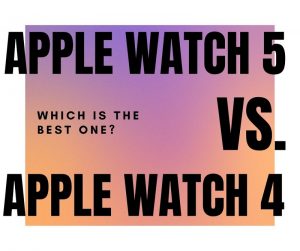 Apple watch 5 vs 4